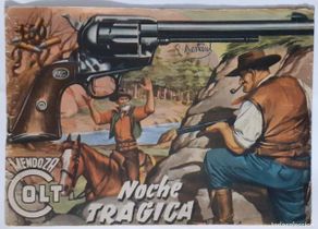 Tebeos: MENDOZA COLT-ROLLÁN- Nº 15 -NOCHE TRÁGICA-1957-GRAN S.MARTÍN SALVADOR-CORRECTO-DIFÍCIL-LEA-9988
